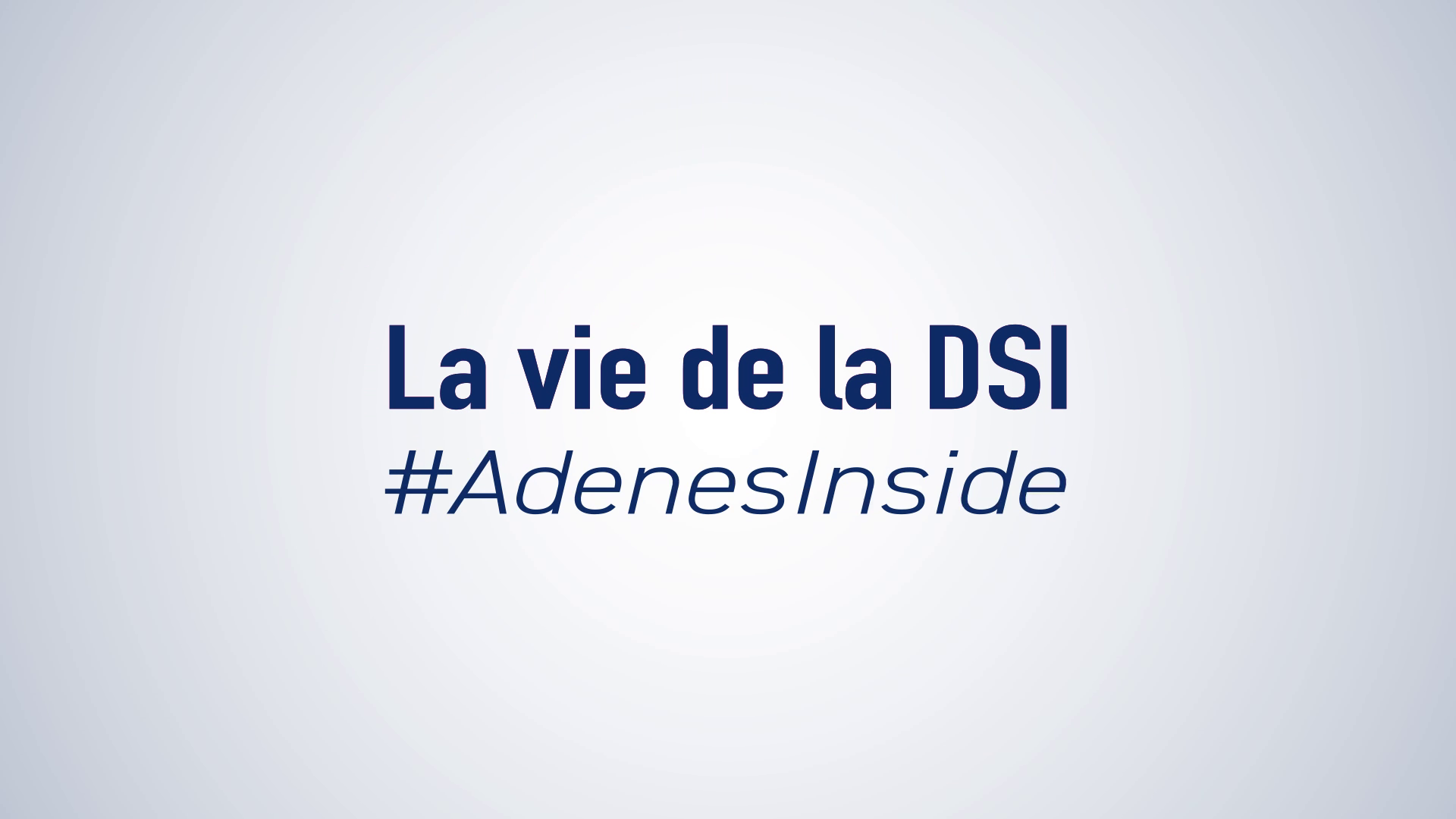 Lire la suite à propos de l’article #AdenesInside – La vie de la DSI ! 🤝