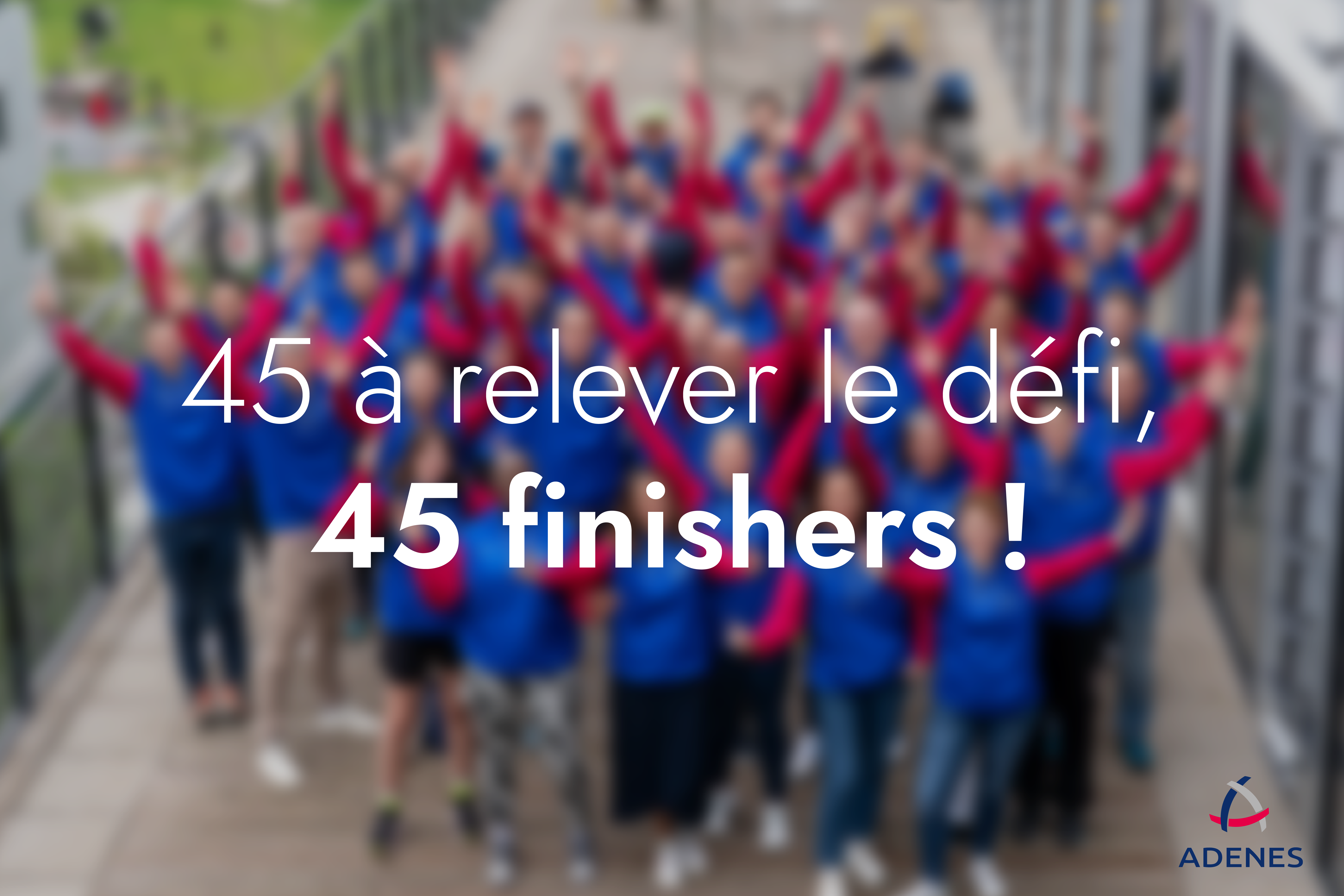 Lire la suite à propos de l’article #AdenesInside – Félicitations à nos 45 coureurs ! 🏃